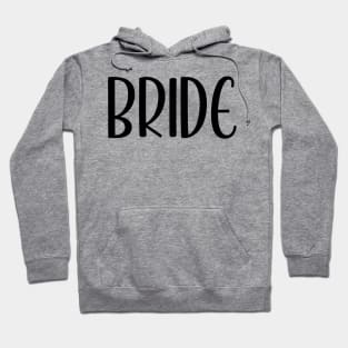 BRIDE - wedding gift Hoodie